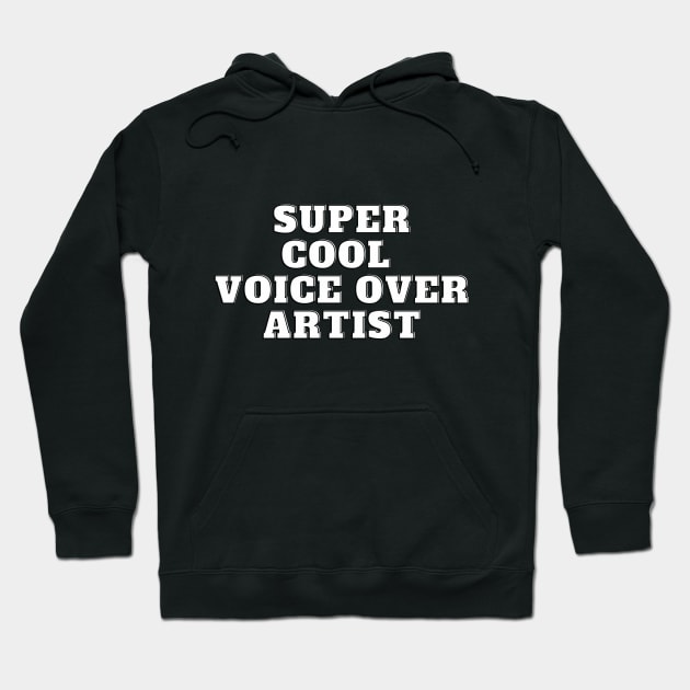 super cool voice over artist Hoodie by Fresh aus